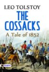 THE COSSACKS by LEO TOLSTOY