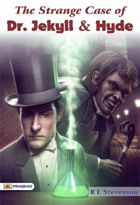 THE STRANGE CASE of DR JEKYLL and HYDE by R L STEVENSON