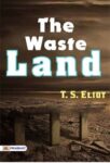 The Waste Land by T. S. Eliot