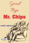 Good-Bye Mr. Chips by James Hilton