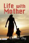 Life with Mother by Clarence Day