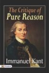 The Critique of Pure Reason by Immanuel Kant