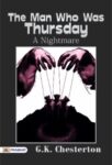 The Man Who Was Thursday: A Nightmare by G. K. Chesterton