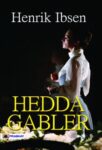 Hedda Gabler by Henrik Ibsen
