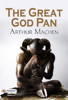 The Great God Pan by Arthur Machen