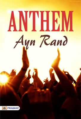 Anthem by Ayn Rand