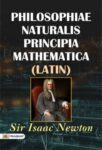 Philosophiae Naturalis Principia Mathematica by Sir Isaac Newton