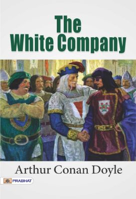 The White Company  by Arthur Conan Doyle