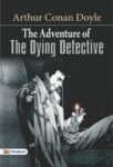 The Adventure of the Dying Detective  by Arthur Conan Doyle