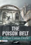 The Poison Belt by Arthur Conan Doyle