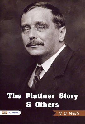 The Plattner Story, and Others by H. G. Wells