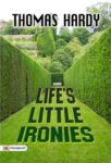 Life's Little Ironies by Thomas Hardy