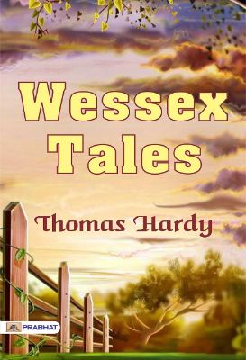 Wessex Tales by Thomas Hardy