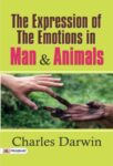 The Expression of the Emotions in Man and Animals by Charles Darwin
