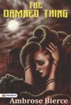 The Damned Thing by Ambrose Bierce