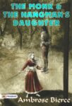 The Monk and the Hangman's Daughter by Ambrose Bierce