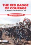 The Red Badge of Courage: An Episode of the American Civil War by Stephen Crane