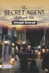The Secret Agent: A Simple Tale by Joseph Conrad