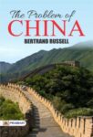 The Problem of China by Bertrand Russell