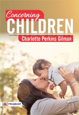Concerning Children by Charlotte Perkins Gilman