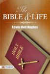 The Bible and Life by Edwin Holt Hughes