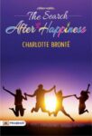 The Search After Happiness by Charlotte Brontë