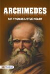 Archimedes by Sir Thomas Little Heath