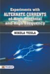 Experiments with Alternate Currents of High Potential and High Frequency by Nikola Tesla