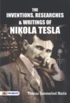 The inventions, researches and writings of Nikola Tesla by Thomas Commerford Martin