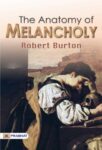 The Anatomy of Melancholy by Robert Burton
