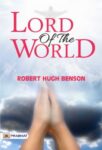 Lord of the World by Robert Hugh Benson