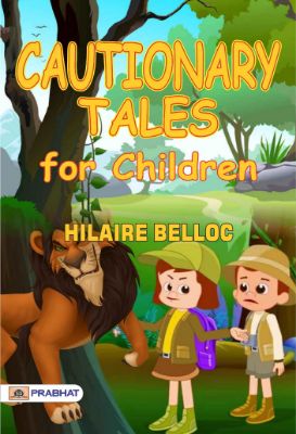 Cautionary Tales for Children by Hilaire Belloc