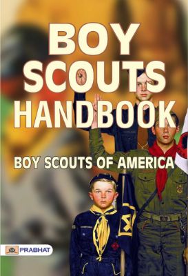 Boy Scouts Handbook by Boy Scouts of America