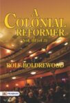 A Colonial Reformer, Vol. III (of 3) by Rolf Boldrewood