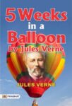Five Weeks in a Balloon by Jules Verne by Jules Verne