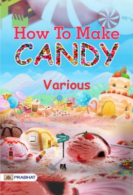 How To Make Candy by Various