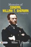 Memoirs of General William T. Sherman — Complete by William T. Sherman