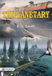 Triplanetary by E. E. Smith