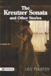 The Kreutzer Sonata and Other Stories by Graf Leo Tolstoy