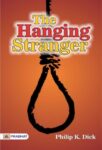 The Hanging Stranger by Philip K. Dick