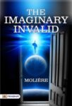 The Imaginary Invalid by Molière