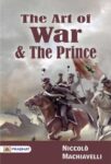 The Art of War and The Prince  by Niccolò Machiavelli
