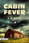 Cabin Fever by B. M. Bower