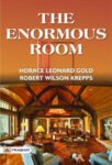 The Enormous Room by Horace Leonard Gold