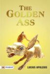 The Golden Ass by Apuleius, Lucius