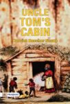 Uncle Tom's Cabin by Harriet Elizabeth Beecher Stowe
