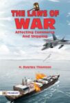 The Laws of War, Affecting Commerce and Shipping by H. Byerley Thomson