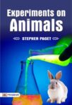 Experiments on Animals by Stephen Paget