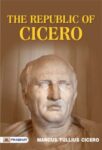 The republic of Cicero by Marcus Tullius Cicero