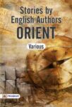 Stories by English Authors: The Orient by Various